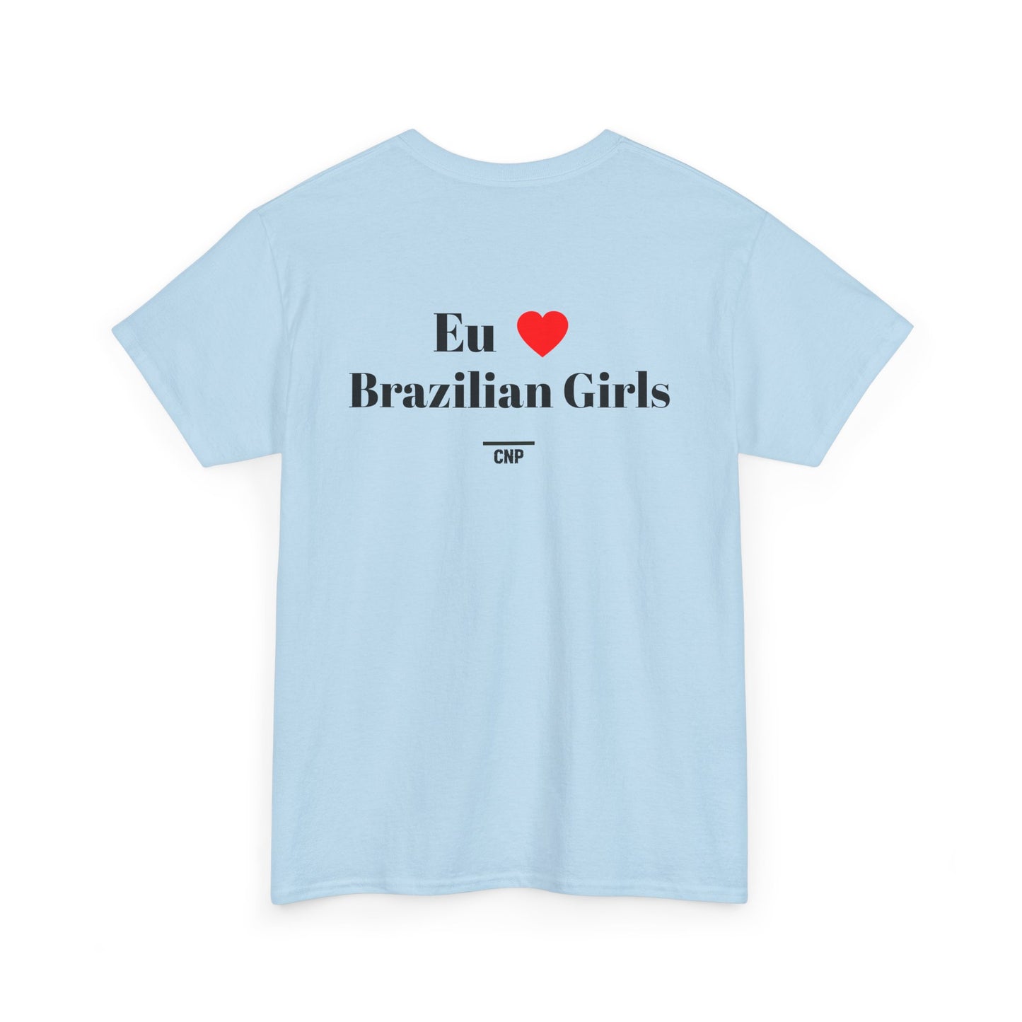 “Eu❤️Brazilian Girls” Unisex Heavy Cotton Tee