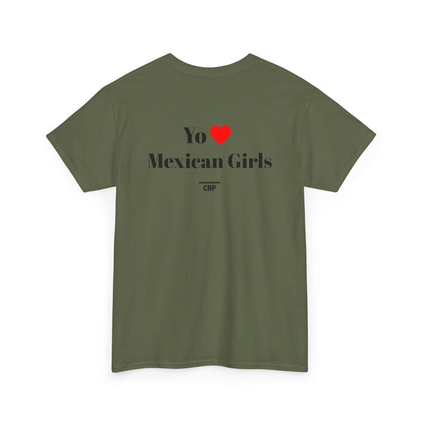 “Yo❤️Mexican Girls” Unisex Heavy Cotton Tee