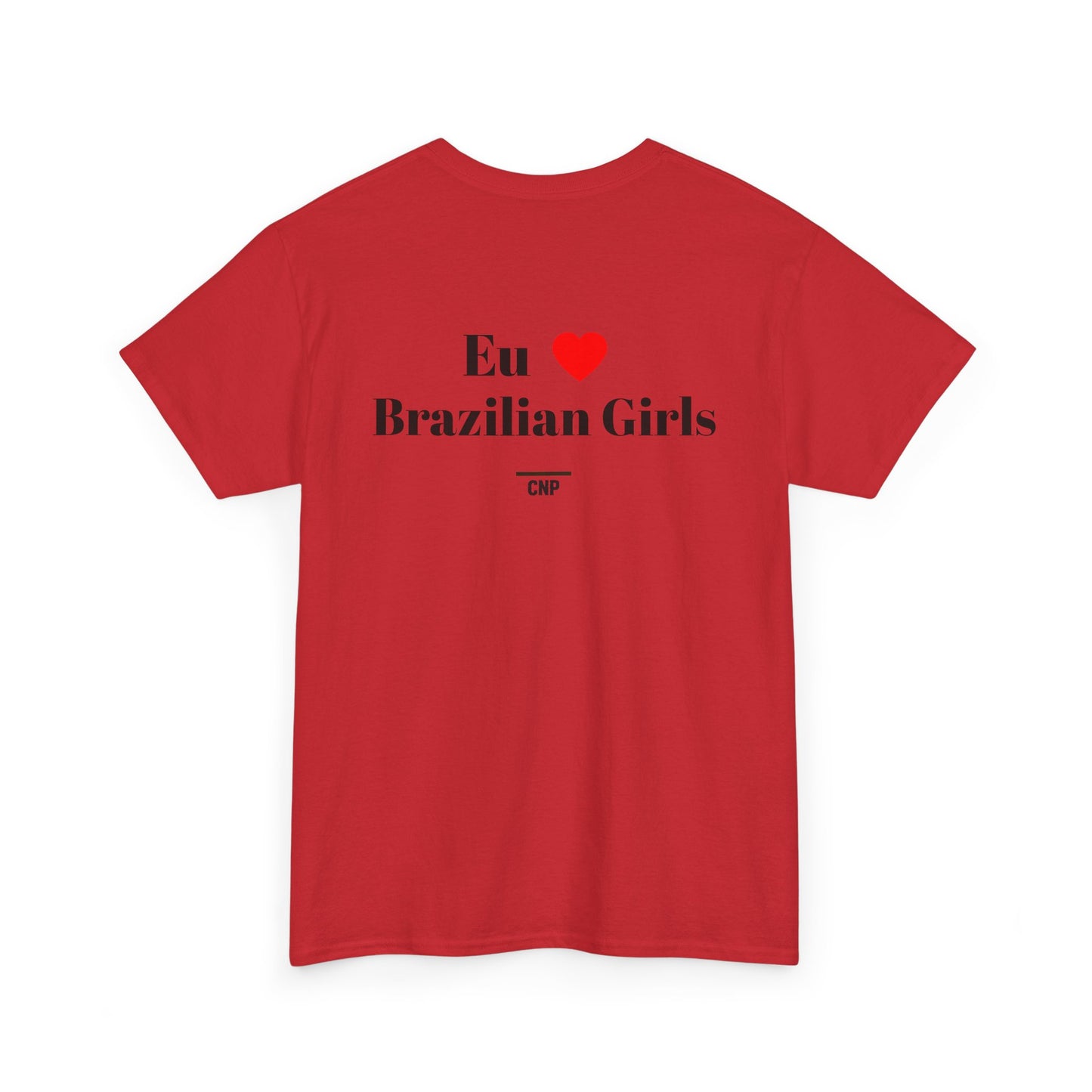 “Eu❤️Brazilian Girls” Unisex Heavy Cotton Tee